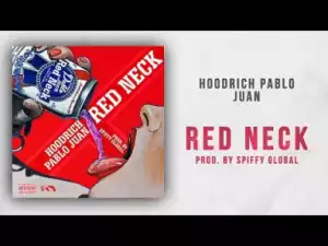 Hoodrich Pablo Juan - Red Neck
